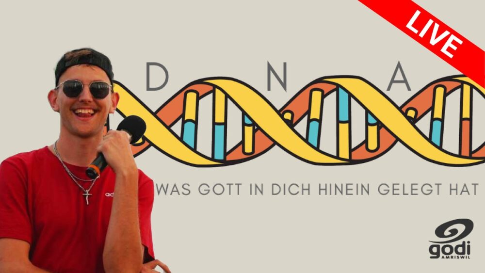 DNA - Was Gott in dich hinein gelegt hat